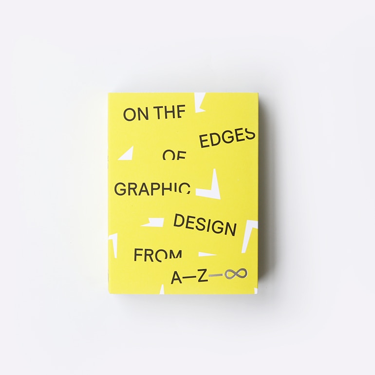 ON THE EDGES OF GRAPHIC DESIGN FROM AーZ by Anja Lutz