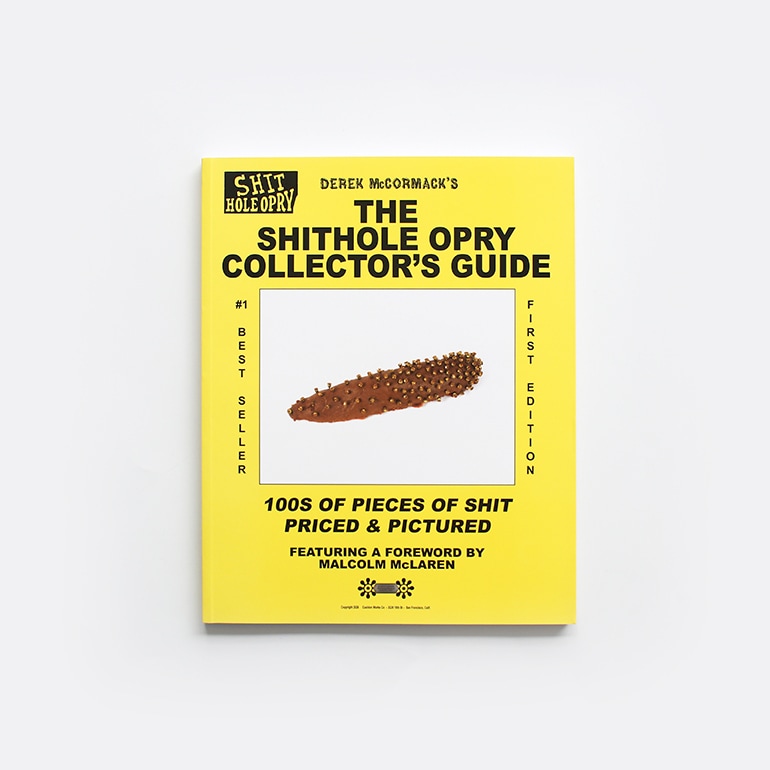 THE SHITHOLE OPRY COLLECTOR’S GUIDE by Derek McCormack