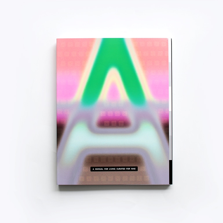 A MANUAL FOR LIVING CURATED FOR NIKE
