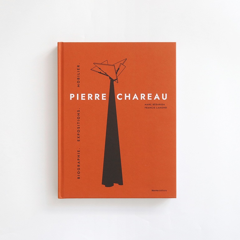 PIERRE CHAREAU - VOLUME I. BIOGRAPHIE. EXPOSITIONS. MOBILIER.
