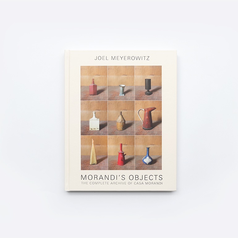 MORANDI'S OBJECTS. THE COMPLETE ARCHIVE OF CASA MORANDI by Joel Meyerowitz