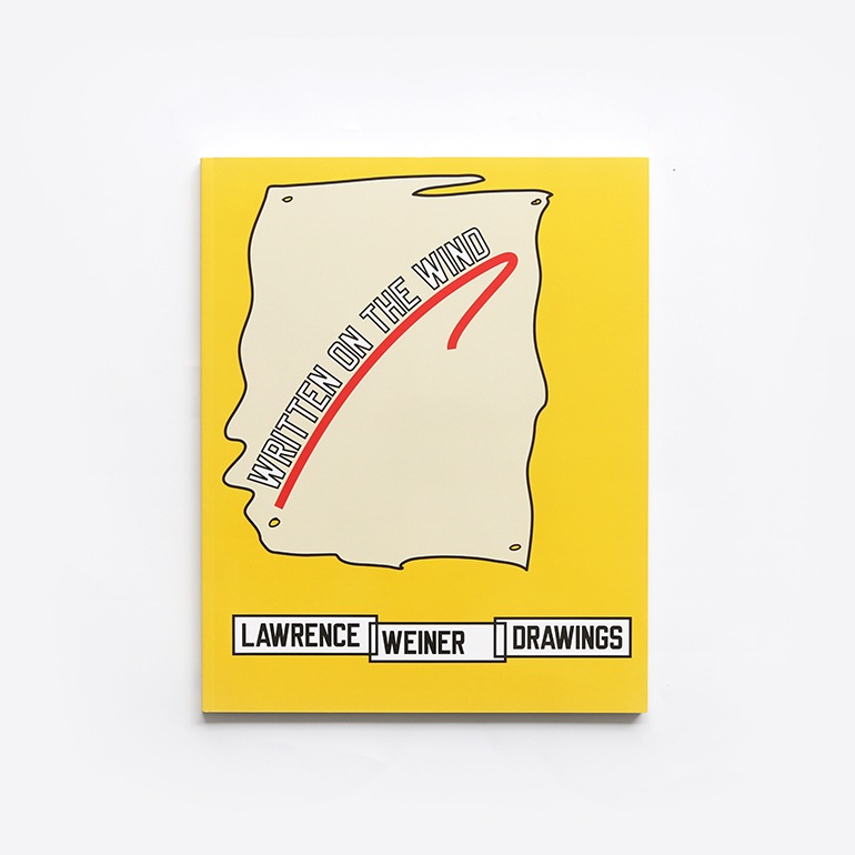 DRAWINGS, WRITTEN ON THE WIND by Lawrence Weiner
