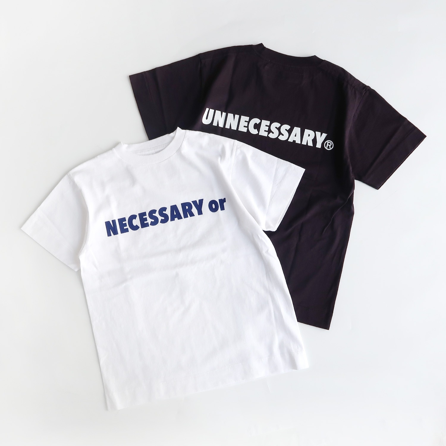 necessary or unnecessary ネセサリー オア アンネセサリー｜NOUN T【全2色】