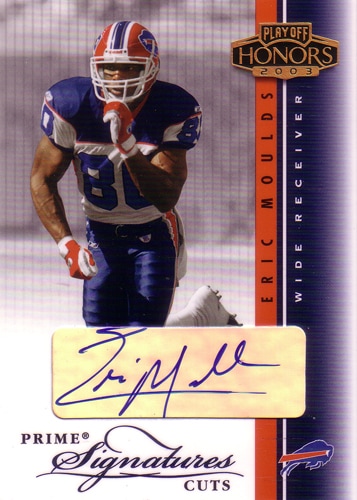 エリック・モウルズ NFLカード Eric Moulds 2003 Playoff Honors Prime Signatures Cuts 2/5