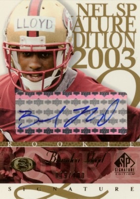 Brandon Lloyd 2003 SP Signature Autographs Blue Ink 100枚限定！