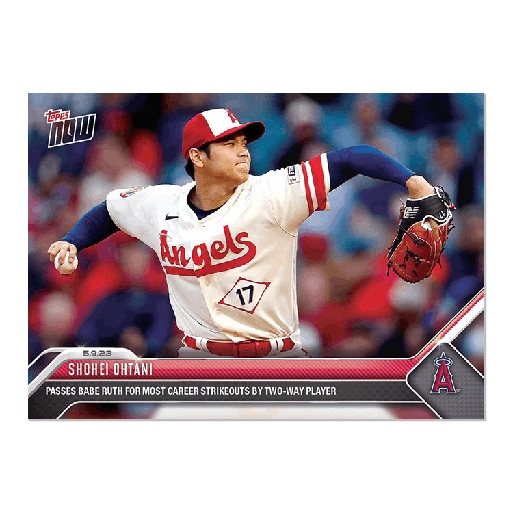 大谷翔平 #262 ベーブ・ルースを抜いて、二刀流選手最多奪三振記録を達成した記念カード Passes Babe Ruth for most career strikeouts by two-way player. - Shohei Ohtani 2023 MLB Topps Now Card
