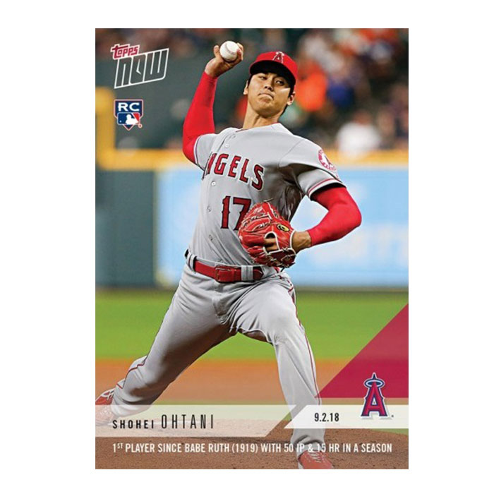 ëʿ #678 1919ǯ١֡롼99ǯ֤5015ȯۡãǰ | 1st Player Since Babe Ruth (1919) With 50 IP15 HR In A Seaso - Shohei Ohtani - 08/27/2018 Topps Now Card 9/17