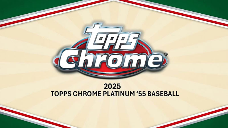 予約)MLB 2025 Topps Chrome Platinum '55 Baseball Hobby Box 6/6発売