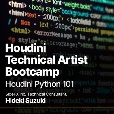 ��5/17���š�Houdini Technical Artist Bootcamp - Houdini Python 101