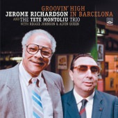 Groovin' High In Barcelona (Jerome Richardson And The Tete Montoliu Trio)