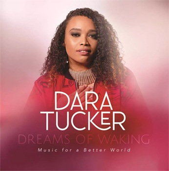 Dreams Of Waking: Music For A Better World (Dara Tucker)