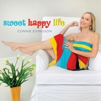 Sweet Happy Life (Connie Evingson)