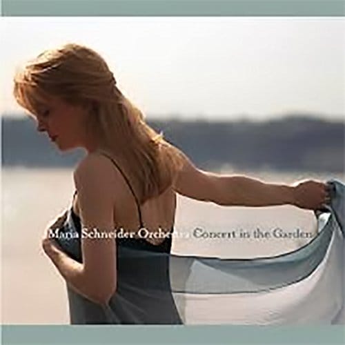 Concert In The Garden (Maria Schneider Orchestra)