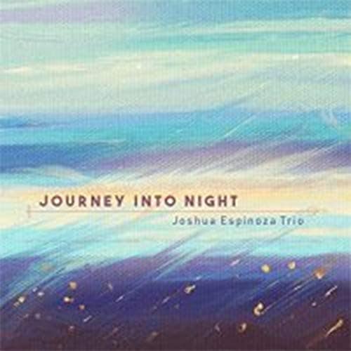 Journey Into Night (Joshua Espinoza Trio)