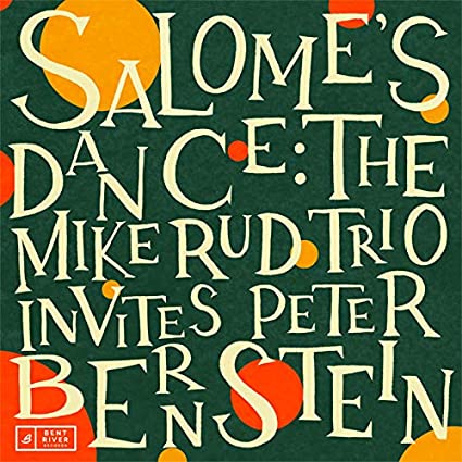 Salome's Dance (CD) (Mike Rud Trio feat. Peter Bernstein )