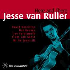 Here And There (Jesse van Ruller Quartet-Trio)