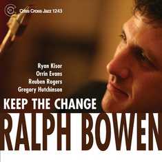 Keep The Change (Ralph Bowen Quintet)