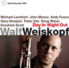 Day In Night Out (Walt Weiskopf)