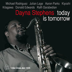 Today Is Tomorrow (Dayna Stephens)