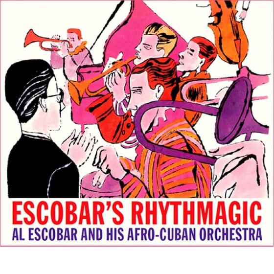 Escobar's Rhythmagic, Volume 1 & 2 (2 LPs On 1 CD) (Al Escobar)