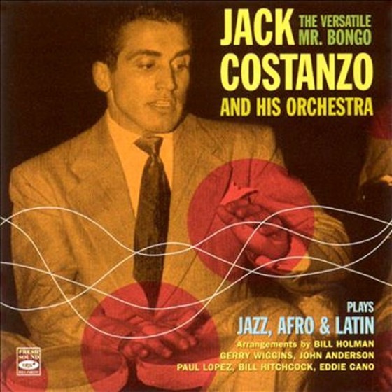TheVersatile Mr. Bongo Plays Jazz, Afro & Latin (Jack Costanzo And His Orchestra)|jazz|ジャンル別