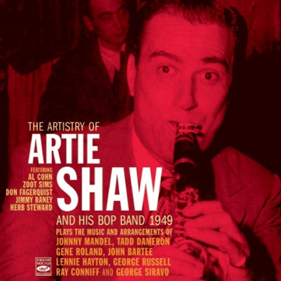 The Artistry Of Artie Shaw And His Bop Band 1949 (Artie Shaw)