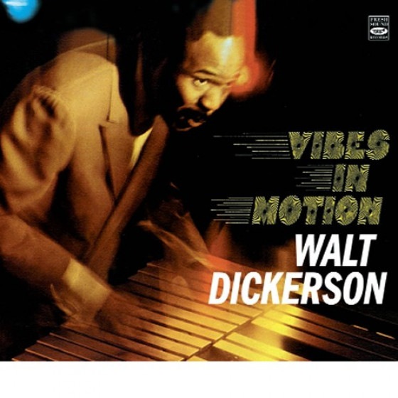 Vibes In Motion  (Digipack Limited Edition) (Walt Dickerson)