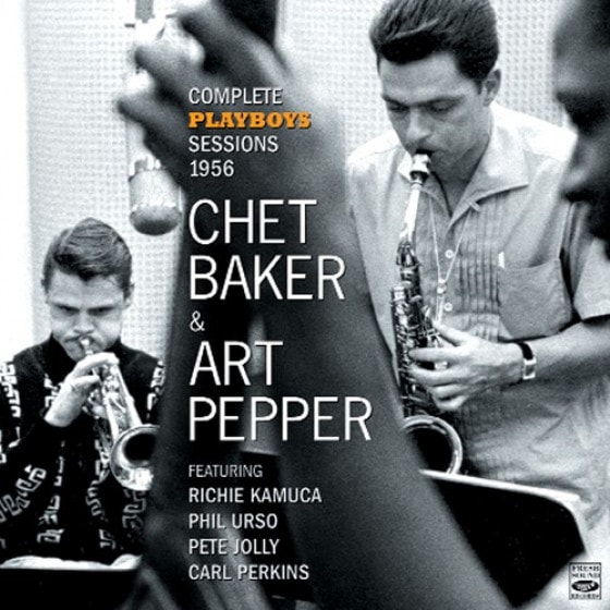 Complete Playboys Sessions 1956 (Chet Baker & Art Pepper)