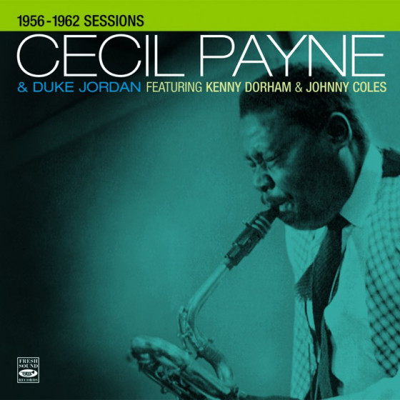 1956-1962 Sessions (Cecil Payne & Duke Jordan featuring Kenny Dorham & Johnny Coles)