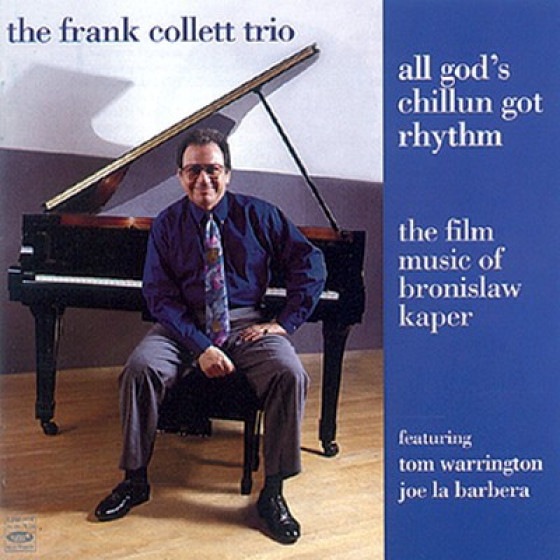 All God's Chillun Got Rhythm - The Film Music Of Bronislaw Kaper (Frank Collett Trio)|jazz|ジャンル別