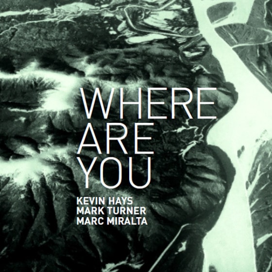 Where Are You (Kevin Hays-Mark Turner-Marc Miralta)|jazz|ジャンル別