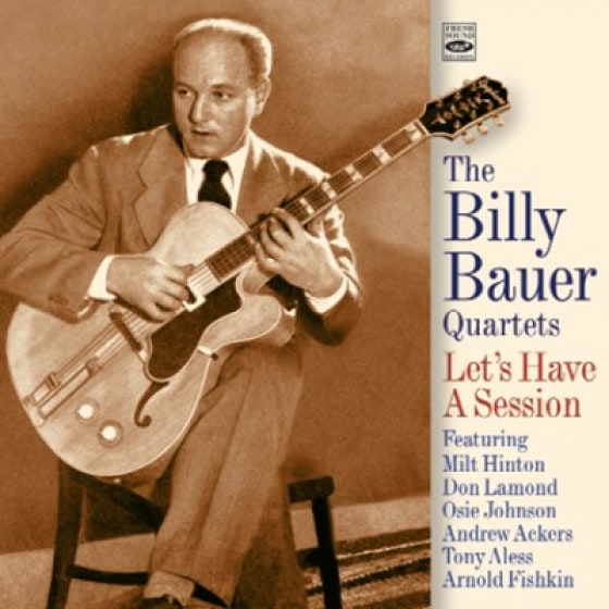 Let's Have A Session (Billy Bauer Quartets)