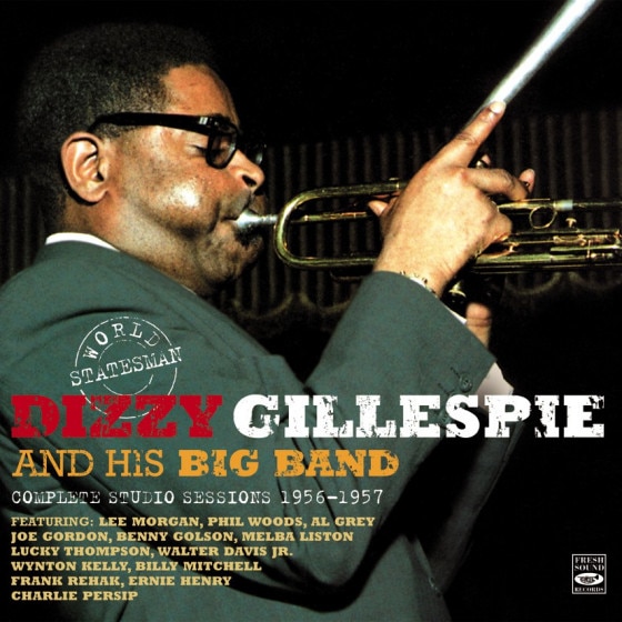 World Statesman - Dizzy Gillespie & His Big Band Complete Studio Sessions 1956-1957 (Dizzy Gillespie)