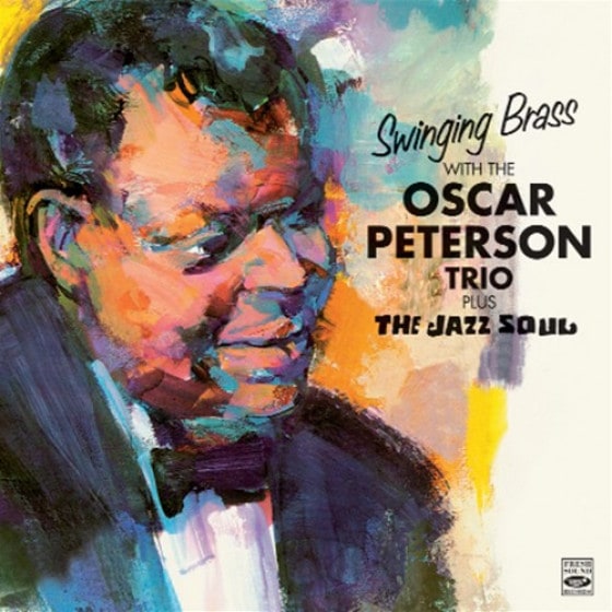 Swinging Brass With The Oscar Peterson Trio + TheJazz Soul (2 LPs On 1 CD) (Oscar Peterson)