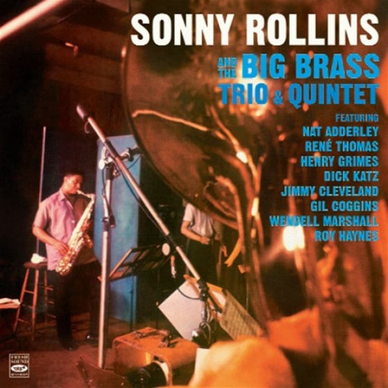 Sonny Rollins And TheBig Brass: Trio & Quintet (2 LPs On 1 CD) (Sonny Rollins)