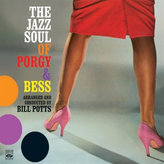 The Jazz Soul Of Porgy & Bess (Digipack Edition) (Bill Potts)