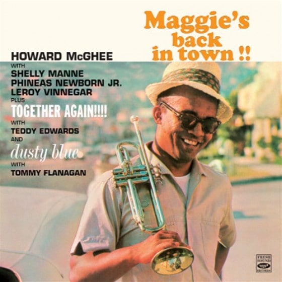 Maggie's Back In Town!! + Together Again!!!! + Dusty Blue (3 LPs On 2 CDs) (Howard Mcghee)