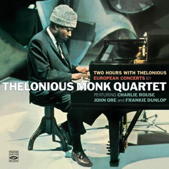 Two Hours With Thelonious: European Concerts (2 LPs On 2 CDs