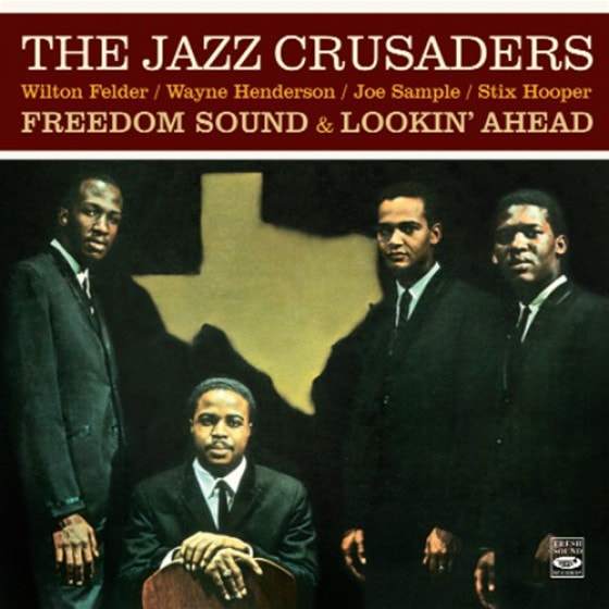 Freedom Sound + Lookin' Ahead (2 LPs On 1 CD) (Jazz Crusaders)|Fresh Sound Records|レーベル別