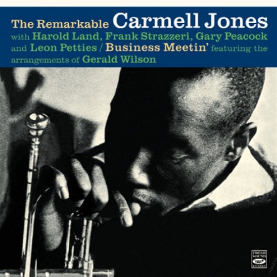 The Remarkable Carmell Jones + Business Meetin�� (2 LPs On 1 CD) (Carmell Jones)