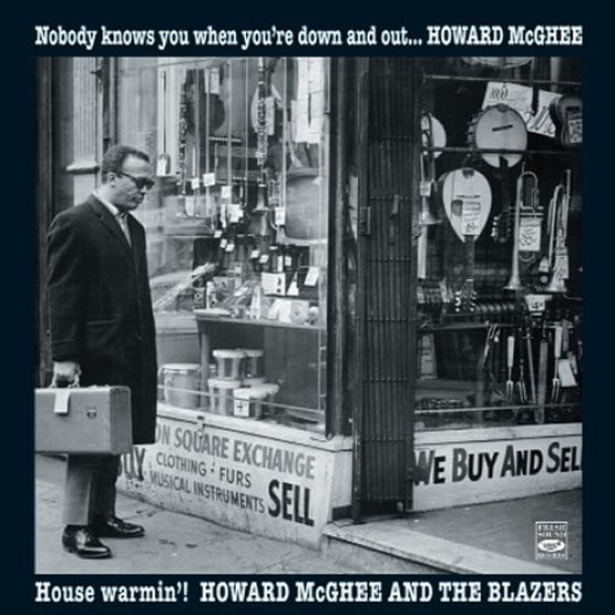 Nobody Knows You When Youre Down And Out + House Warmin! (2 LPs On 1 CD) (Howard McGhee)