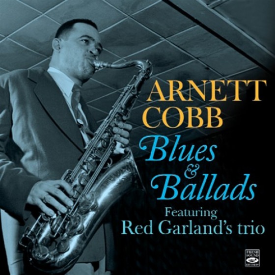 Blues & Ballads, Feat. Red Garland's Trio (2 LPs On 1 CD) (Arnett Cobb)