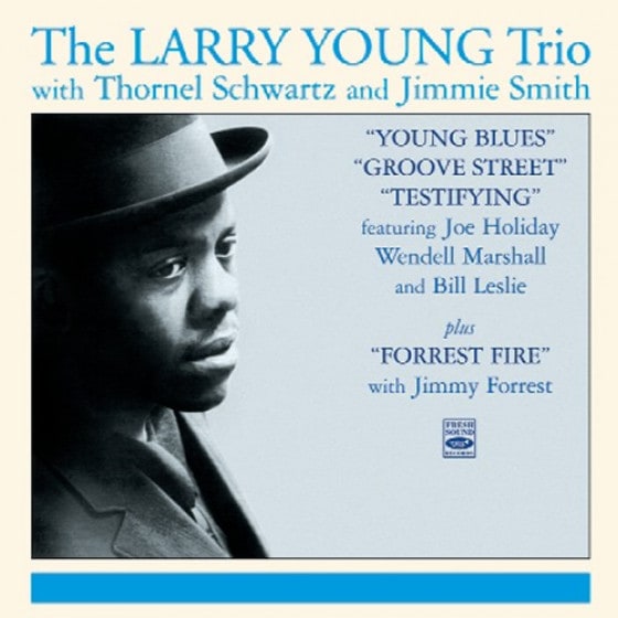 Testifying + Young Blues + Groove Street + Forrest Fire (4 LPs On 2 CDs) (Larry Young)