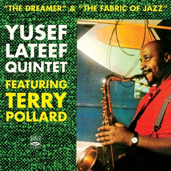 The Dreamer + The Fabric Of Jazz (2 LPs On 1 CD) feat. Terry Pollard (Yusef Lateef)