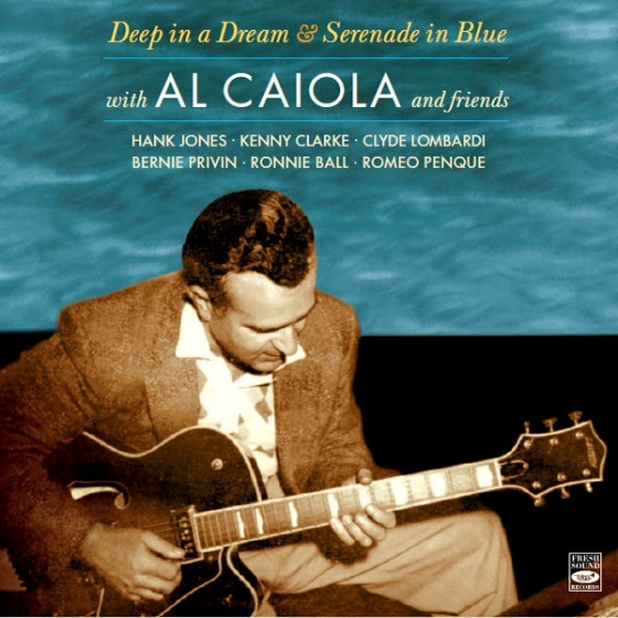 Deep In A Dream + Serenade In Blue (2 LP On 1 CD) (Al Caiola)