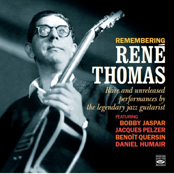 Remembering Rene Thomas - Rare & Unreleased Performances By The Legendary Jazz Guitarist (2CD) (Rene