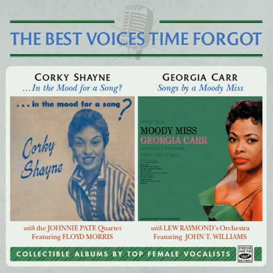 In The Mood For A Song? + Songs By A Moody Miss (2 LP On 1 CD) (Corky Shayne & Georgia Carr)