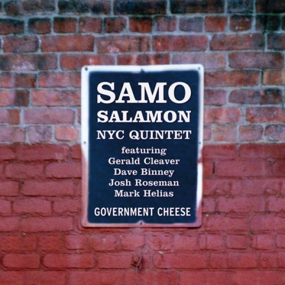 Government Cheese (Samo Salamon NYC Quintet)