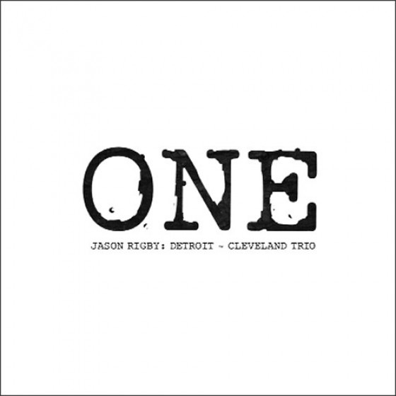One Detroit-Cleveland Trio (Jason Rigby)