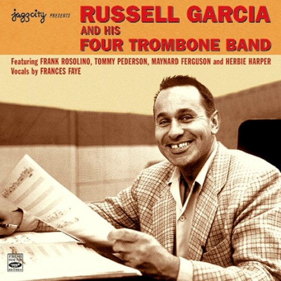 Russell Garcia And His Four Trombone Band (Russell Garcia)